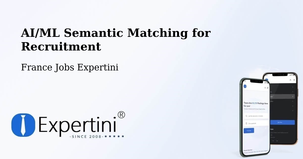AI/ML Semantic Matching for Recruitment - France Jobs Expertini